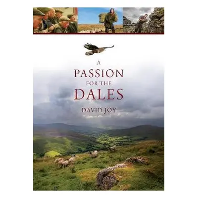 Passion For The Dales - Joy, David