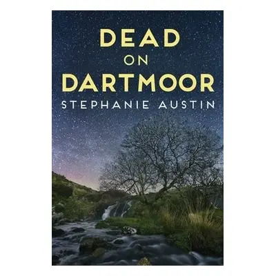 Dead on Dartmoor - Austin, Stephanie