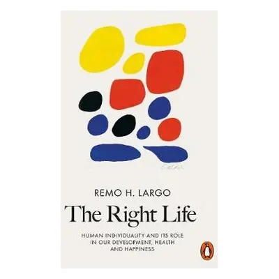 The Right Life - Largo, Remo H.