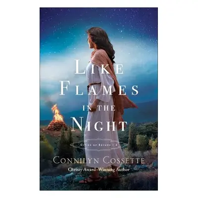 Like Flames in the Night - Cossette, Connilyn