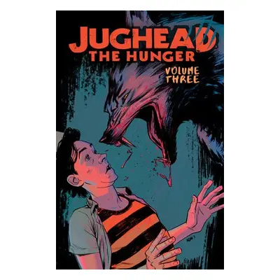 Jughead: The Hunger Vol. 3 - Tieri, Frank