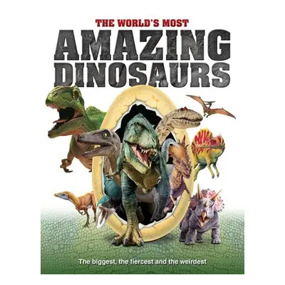 World's Most Amazing Dinosaurs