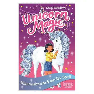 Unicorn Magic: Shimmerbreeze and the Sky Spell - Meadows, Daisy