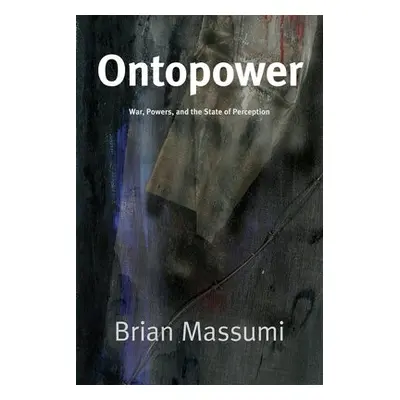 Ontopower - Massumi, Brian