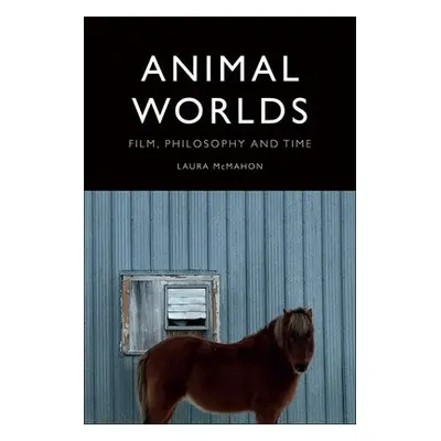 Animal Worlds - McMahon, Laura