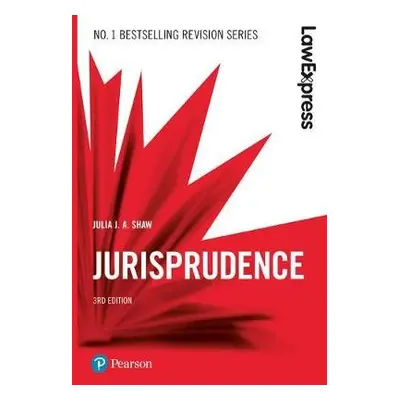 Law Express: Jurisprudence - Shaw, Julia