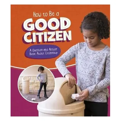 How to Be a Good Citizen - James, Emily