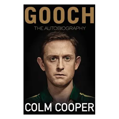 Gooch - The Autobiography - Cooper, Colm