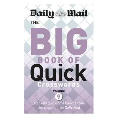 Daily Mail Big Book of Quick Crosswords 9 - Daily Mail