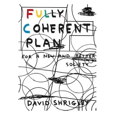 Fully Coherent Plan - Shrigley, David