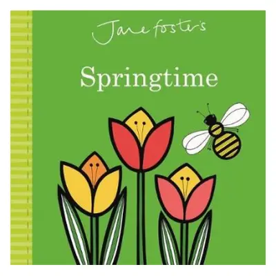 Jane Foster's Springtime - Foster, Jane