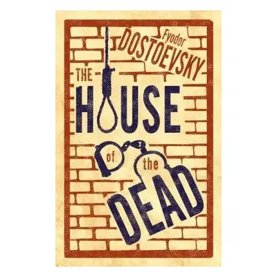 House of the Dead - Dostoevsky, Fyodor