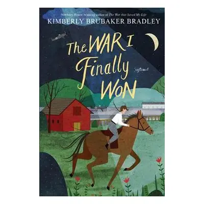 War I Finally Won - Bradley, Kimberly Brubaker