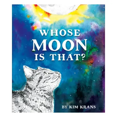 Whose Moon Is That? - Krans, Kim