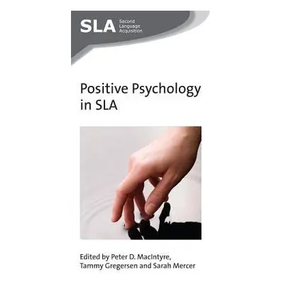 Positive Psychology in SLA