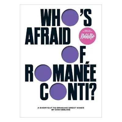 Who's Afraid of Romanee-Conti? - Keeling, Dan