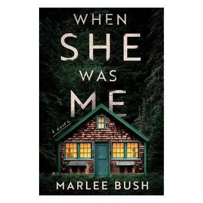 When She Was Me - Bush, Marlee