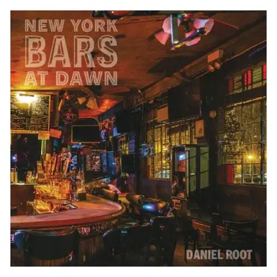 New York Bars at Dawn - Root, Daniel