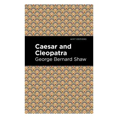 Caesar and Cleopatra - Shaw, George Bernard