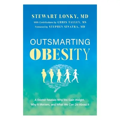 Outsmarting Obesity - Lonky, Stewart