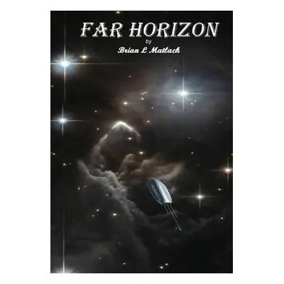 Far Horizon - Matlack, Brian