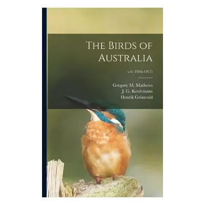 Birds of Australia; v.6 (1916-1917)