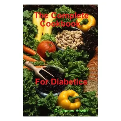 Complete Cookbook for Diabetics - Hewitt RN, James