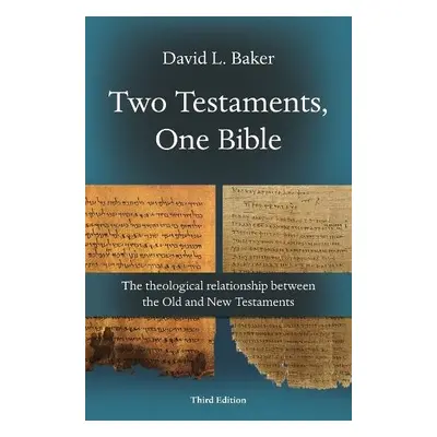 Two Testaments, One Bible (3rd Edition) - Baker, David L (Reader)