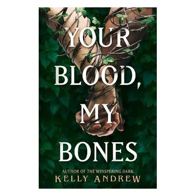 Your Blood, My Bones - Andrew, Kelly