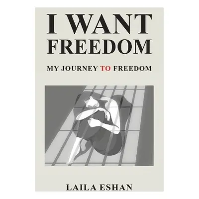 I Want Freedom - Eshan, Laila