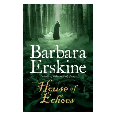 House of Echoes - Erskine, Barbara