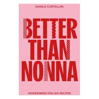 Better Than Nonna - Cortellini, Danilo