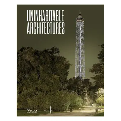 Uninhabitable Architectures