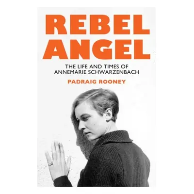 Rebel Angel - Rooney, Padraig