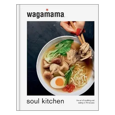 wagamama Soul Kitchen - Wagamama Limited