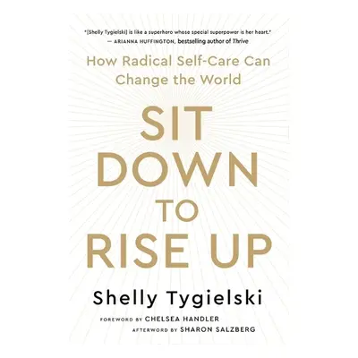 Sit Down to Rise Up - Tygielski, Shelly