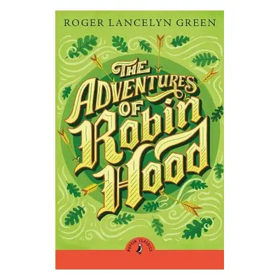 Adventures of Robin Hood - Green, Roger Lancelyn