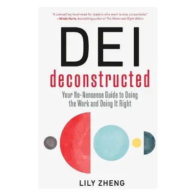 DEI Deconstructed - Zheng, Lily