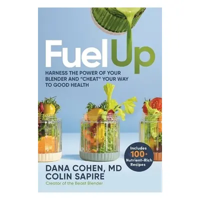 Fuel Up - Cohen, Dr. Dana a Sapire, Colin