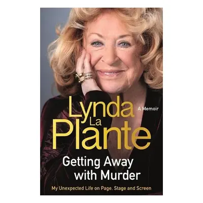 Getting Away With Murder - Plante, Lynda La