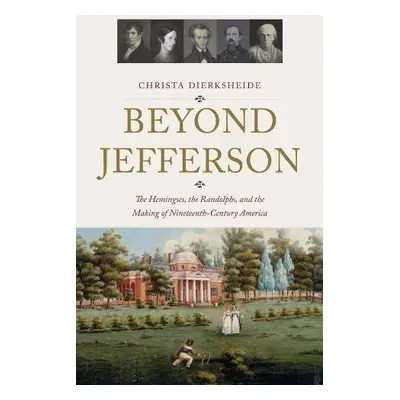 Beyond Jefferson - Dierksheide, Christa