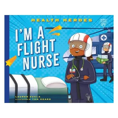 I'm a Flight Medic - Kukla, Lauren