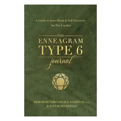 Enneagram Type 6 Journal - Threadgill Egerton, Ph.D., Deborah