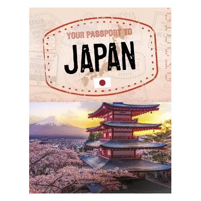 Your Passport to Japan - Kim, Cheryl