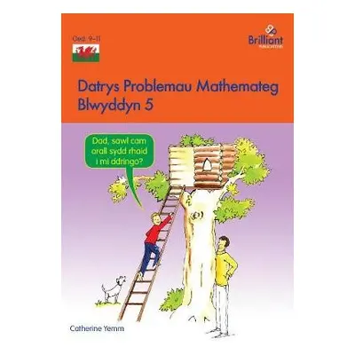 Datrys Problemau Mathemateg - Blwyddyn 5 - Yemm, Catherine