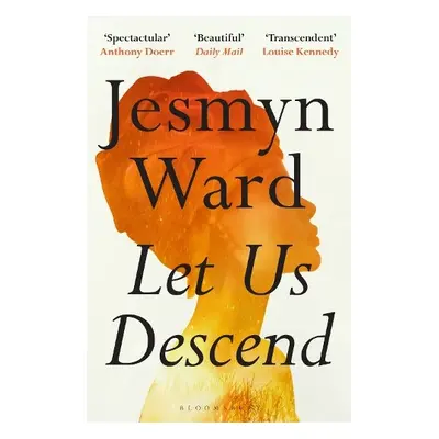 Let Us Descend - Ward, Jesmyn