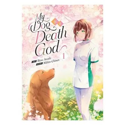 My Dog is a Death God (Manga) Vol. 1 - Chinen, Mikito