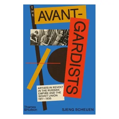 Avant-Gardists - Scheijen, Sjeng