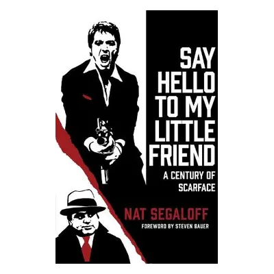 Say Hello to My Little Friend - Segaloff, Nat