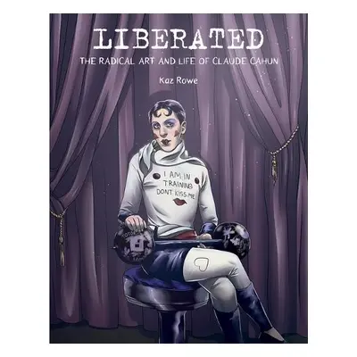 Liberated - Rowe, Kaz